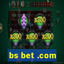 bs bet .com